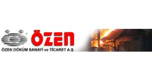 ÖZEN DÖKÜM SANAYİ VE TİCARET A.Ş.